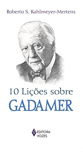 Capa do livro: 10 lições sobre Gadamer - Ler Online pdf