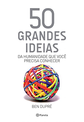 Livro PDF: 50 grandes ideias da humanidade que você precisa conhecer (Coleção 50 ideias)