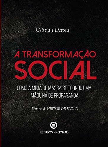 Livro PDF A transformação social: Como a mídia de massa se tornou uma máquina de propaganda