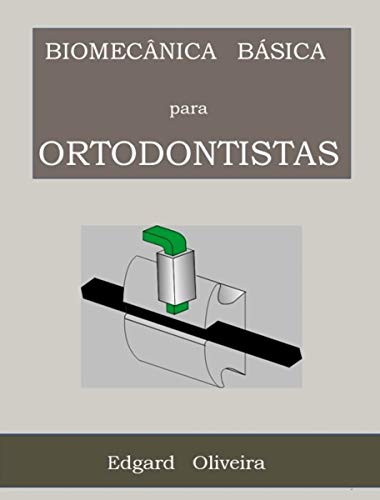 Capa do livro: Biomecânica Básica para Ortodontistas - Ler Online pdf