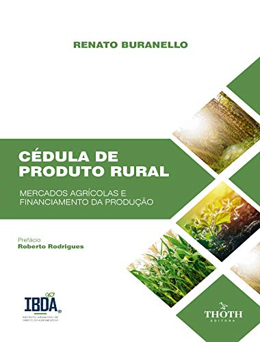 Livro PDF: Cédula de Produto Rural:: Mercados Agrícolas e Financiamento da Produção