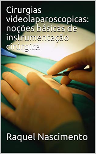 Livro PDF: Cirurgias videolaparoscopicas: noções básicas de instrumentação cirúrgica