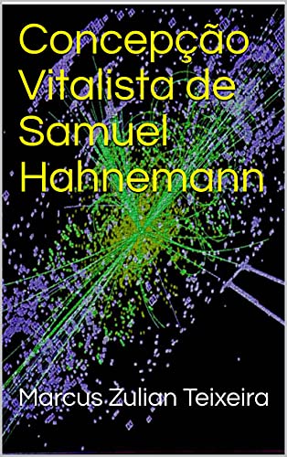 Capa do livro: Concepção vitalista de Samuel Hahnemann - Ler Online pdf