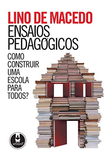 Livro PDF: Ensaios Pedagógicos: Como Construir uma Escola para Todos?