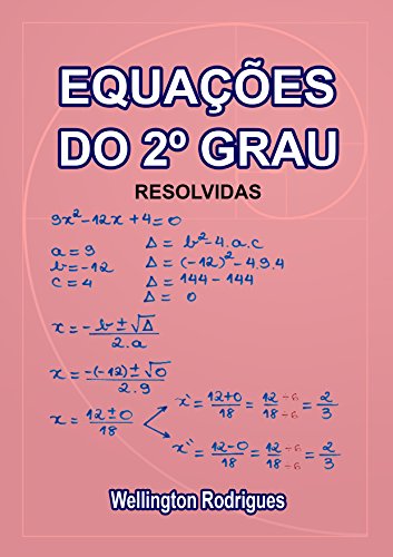 Livro PDF: Equações do 2º Grau: Resolvidas (Matemática Livro 3)