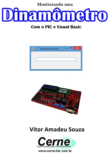 Livro PDF: Monitorando um Dinamômetro Com o PIC e Visual Basic