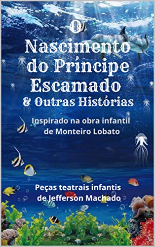 Livro PDF: O Nascimento do Príncipe Escamado : & outras histórias