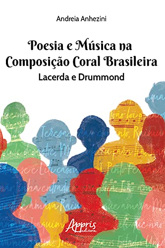 Livro PDF: Poesia e Música na Composição Coral Brasileira: Lacerda & Drummond