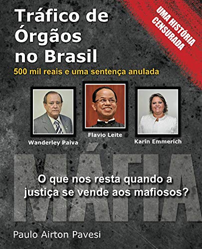 Livro PDF: Trafico de Orgaos no Brasil: 500 mil reais e uma sentença anulada