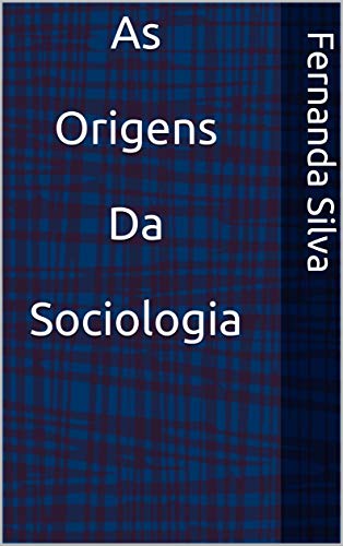 Capa do livro: As Origens Da Sociologia - Ler Online pdf