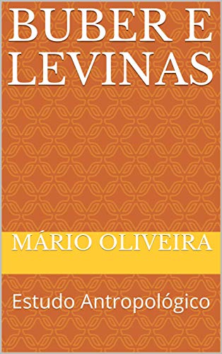 Capa do livro: Buber e Levinas: Estudo Antropológico - Ler Online pdf