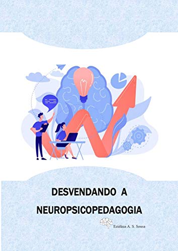 Livro PDF: DESVENDANDO A NEUROPSICOPEDAGOGIA