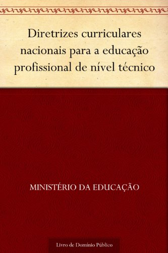 Livro PDF: Diretrizes curriculares nacionais para a educação profissional de nível técnico