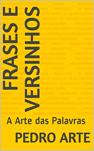 Capa do livro: Frases e Versinhos: A Arte das Palavras - Ler Online pdf