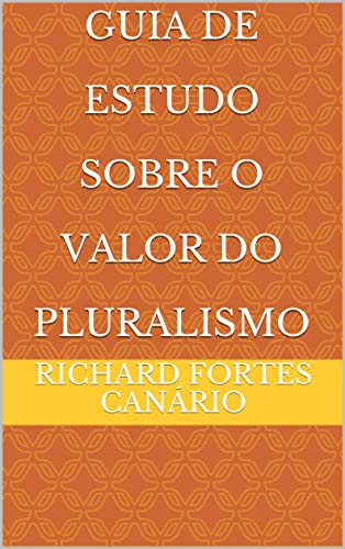 Livro PDF: Guia De Estudo Sobre O Valor Do Pluralismo