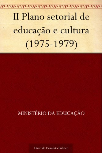 Capa do livro: II Plano setorial de educação e cultura (1975-1979) - Ler Online pdf