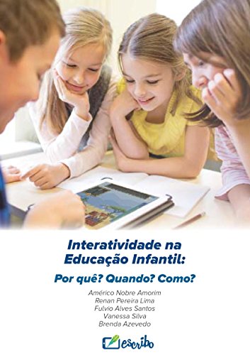 Livro PDF: Interatividade na Educação Infantil: Por quê? Quando? Como?