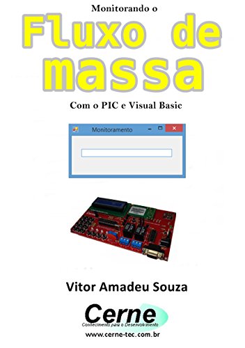 Capa do livro: Monitorando o Fluxo de massa Com o PIC e Android programado no App Inventor - Ler Online pdf
