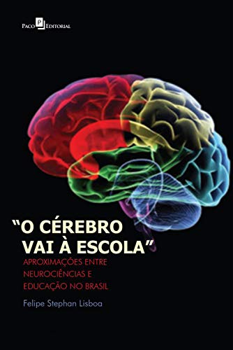 Livro PDF: O Cérebro vai à Escola: Aproximações entre Neurociências e Educação no Brasil