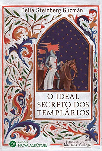 Livro PDF: O Ideal Secreto dos Templários