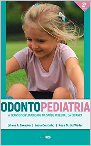 Livro PDF: Odontopediatria: a transdisciplinaridade na saúde integral da criança