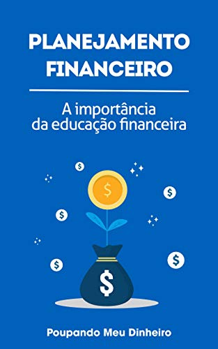 Livro PDF: Planejamento Financeiro: A importância da educação financeira