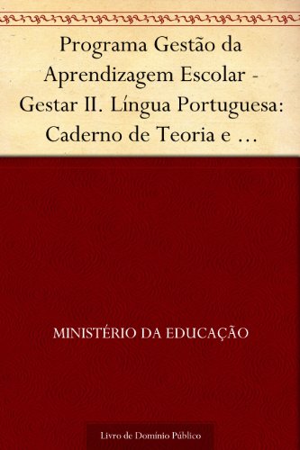 Livro PDF: Programa Gestão da Aprendizagem Escolar – Gestar II. Língua Portuguesa: Caderno de Teoria e Prática 3: gêneros e tipos textuais