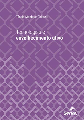 Livro PDF: Tecnologias e envelhecimento ativo (Série Universitária)