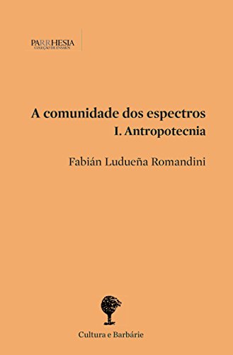 Livro PDF: A comunidade dos espectros. I. Antropotecnia