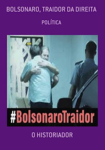 Livro PDF: Bolsonaro, Traidor Da Direita