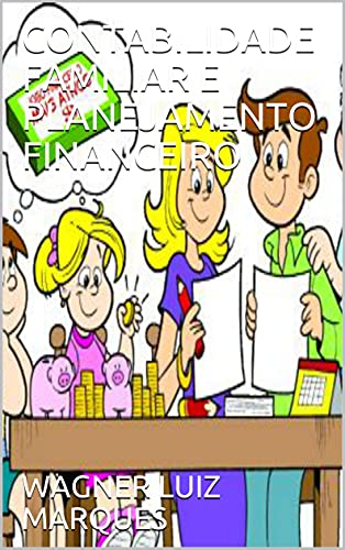 Capa do livro: CONTABILIDADE FAMILIAR E PLANEJAMENTO FINANCEIRO - Ler Online pdf