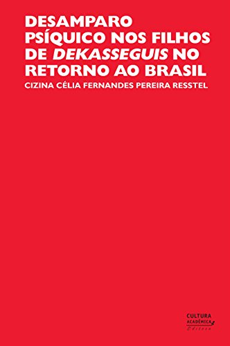Capa do livro: Desamparo psíquico nos filhos de dekasseguis no retorno ao Brasil - Ler Online pdf