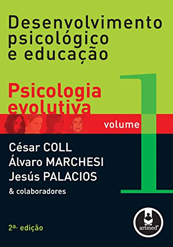 Livro PDF: Desenvolvimento Psicológico e Educação – V1: Psicologia Evolutiva