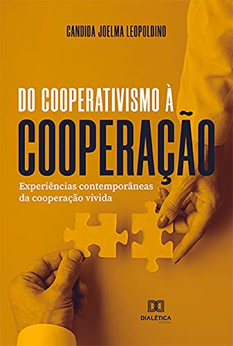 Livro PDF: Do cooperativismo à cooperação: experiências contemporâneas da cooperação vivida
