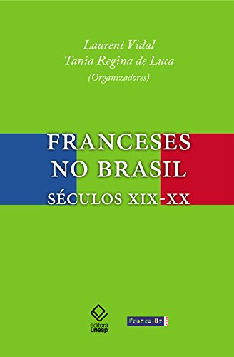Livro PDF: Franceses no Brasil: séculos XIX-XX