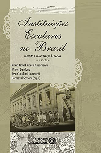 Livro PDF: Instituições escolares no Brasil: conceito e reconstrução histórica