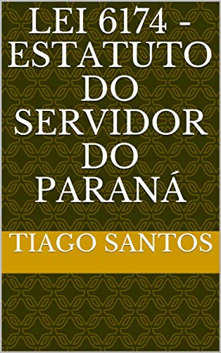 Livro PDF: Lei 6174 – Estatuto do Servidor do Paraná