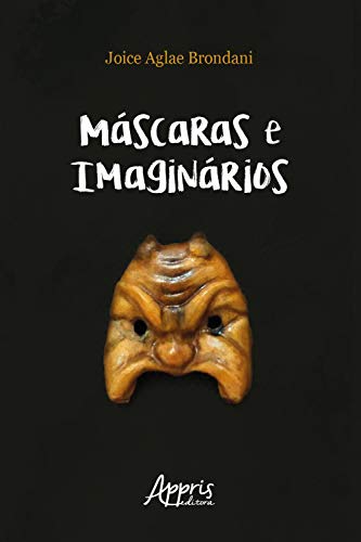 Livro PDF: Máscaras e Imaginários: Bufão, Commedia Dell’arte e Práticas Espetaculares Populares Brasileiras