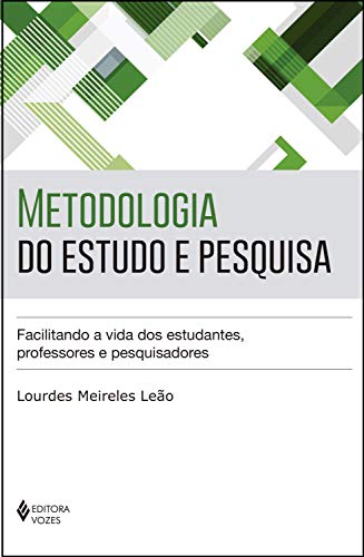 Capa do livro: Metodologia do estudo e pesquisa: Facilitando a vida dos estudantes, professores e pesquisadores - Ler Online pdf