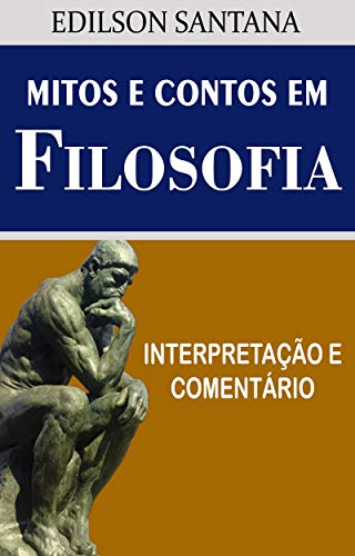 Capa do livro: MITOS E CONTOS EM FILOSOFIA: Interpretação e comentário - Ler Online pdf