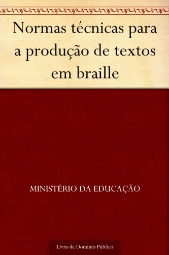 Livro PDF: Normas técnicas para a produção de textos em braille