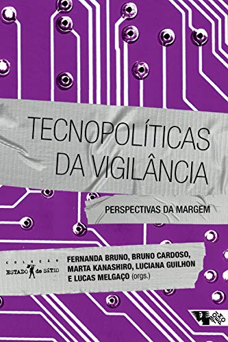 Capa do livro: Tecnopolíticas da vigilância: Perspectivas da margem - Ler Online pdf