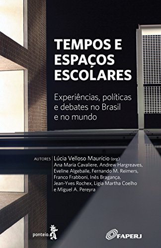 Livro PDF: Tempos e espaços escolares: Experiências, políticas e debates no Brasil e no mundo