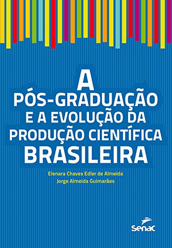 Livro PDF: A pós-graduação e a evolução da produção científica brasileira