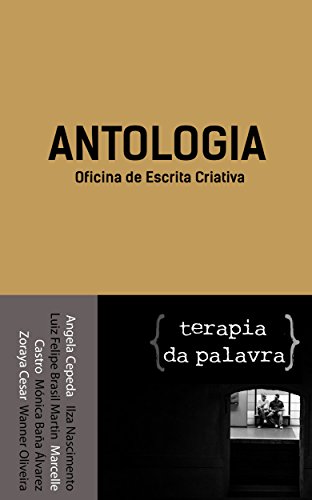 Livro PDF: Antologia: Oficina de Escrita Criativa Terapia da Palavra