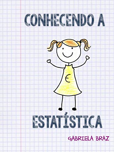Livro PDF: Conhecendo a Estatística (Estatística para Baixinhos Livro 1)