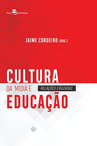 Livro PDF: Cultura da Mídia e Educação: Relações Cruzadas