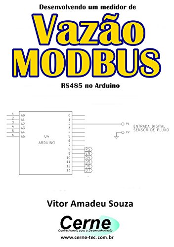 Capa do livro: Desenvolvendo um medidor de Vazão MODBUS RS485 no Arduino - Ler Online pdf