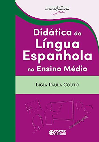 Livro PDF: Didática da língua espanhola no ensino médio (Docência em Formação – Ensino Médio)