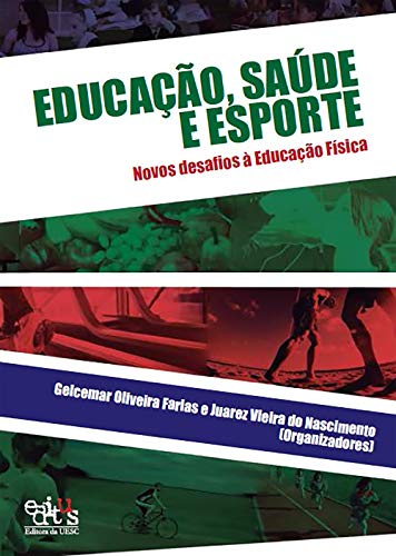 Livro PDF: Educação, saúde e esporte: novos desafios à Educação Física